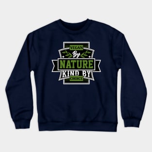 Vegan By Nature Kind By Choise Crewneck Sweatshirt